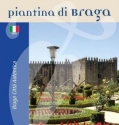 Piantina di Braga