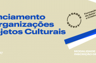 “SABER FAZER” foca-se no Financiamento de Organizações e Projectos Culturais