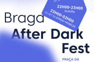 Braga volta a celebrar a vida nocturna com a segunda edição do Braga After Dark Fest
