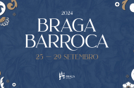 Braga Barroca celebra legado histórico e cultural entre 25 e 29 de Setembro