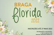 ‘Braga Florida’ com inscrições abertas até 27 de Maio