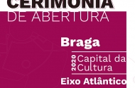Cerimónia de Abertura da VI Capital da Cultura do Eixo Atlântico 