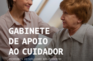 Gabinete de Apoio e Programa de Capacitação para Cuidadores Informais