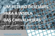 Município de Braga promove debate sobre o futuro da Ínsula das Carvalheiras - imagem #1