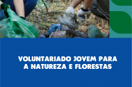 Candidaturas abertas para o programa Voluntariado Jovem para a Natureza e Florestas