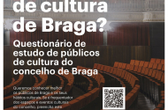 Município realiza estudo de Públicos de Cultura de Braga