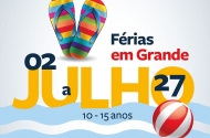 ‘Férias em Grande’ de 2 a 27 de Julho