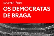 Braga apresenta versão alargada de “Os Democratas de Braga” no centenário do 28 de Maio