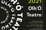 “Olh’Ó Teatro 2021” arranca em Outubro pelas freguesias do Concelho