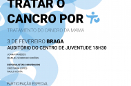 Centro de Juventude de Braga recebe sessão da iniciativa ´Tratar o Cancro por tu´ 