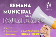 Município de Braga promove 3.ª Semana Municipal para a Igualdade