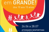 ‘Férias em Grande’ de 26 de Junho a 28 de Julho


