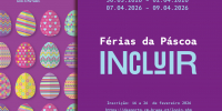 Braga promove férias inclusivas no período da Páscoa