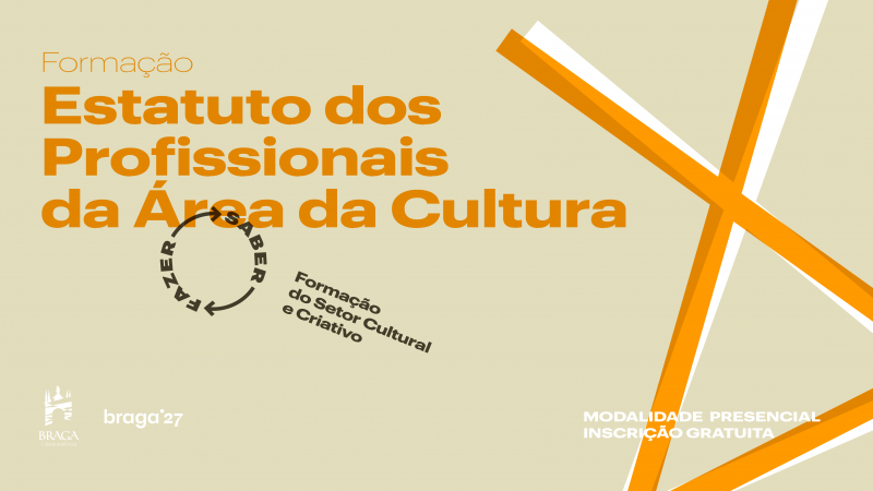 Braga promove formação sobre o “Estatuto dos Profissionais da área da Cultura”