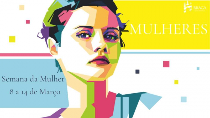 Município de Braga assinala Semana da Mulher