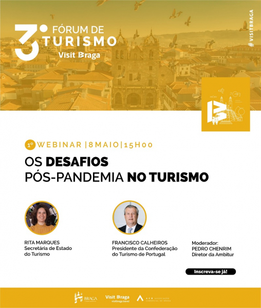 3º Fórum de Turismo Visit Braga subordinado ao tema "Os Desafios Pós-Pandemia no Turismo"

