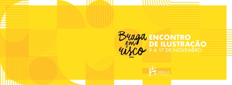 Braga em Risco - Encontro de Ilustração 2019