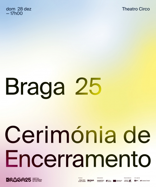 Braga 25 passa testemunho de Capital Portuguesa da Cultura com mais 1,5 milhões de espectadores