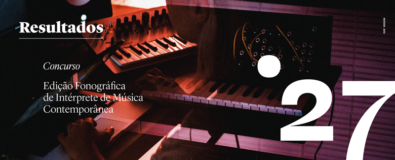 Resultados Concurso de apoio à Edição Fonográfica de Intérprete de Música Contemporânea