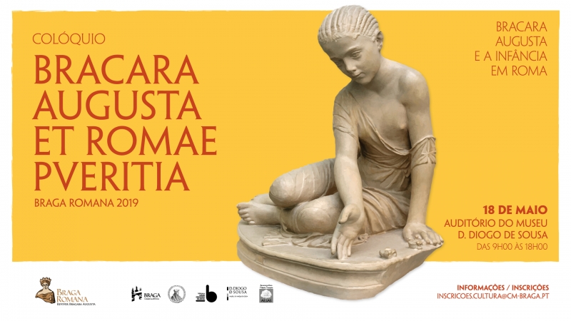 Colóquio “BRACARA AVGVSTA ET ROMAE PVERITIA”