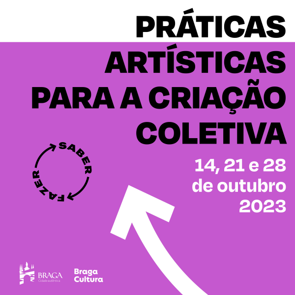 Município de Braga promove acção de capacitação em “Práticas Artísticas para a Criação Colectiva”