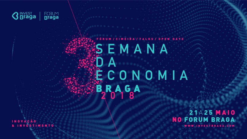Semana da Economia vai mostrar o potencial de Inovação de Braga