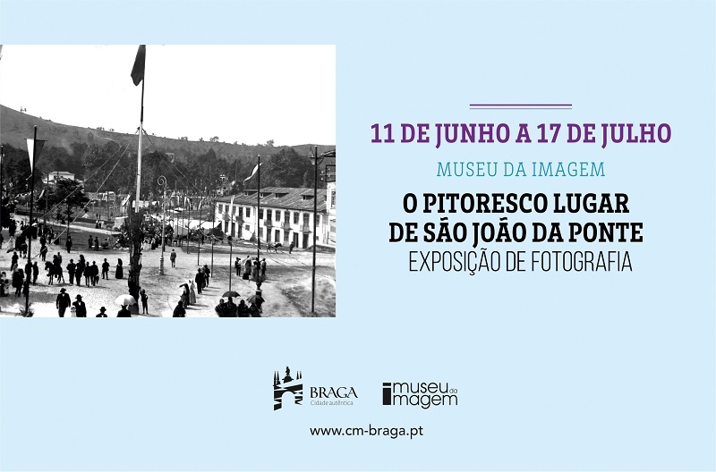 Exposição Fotográfica: "O Pitoresco Lugar de São João da Ponte"