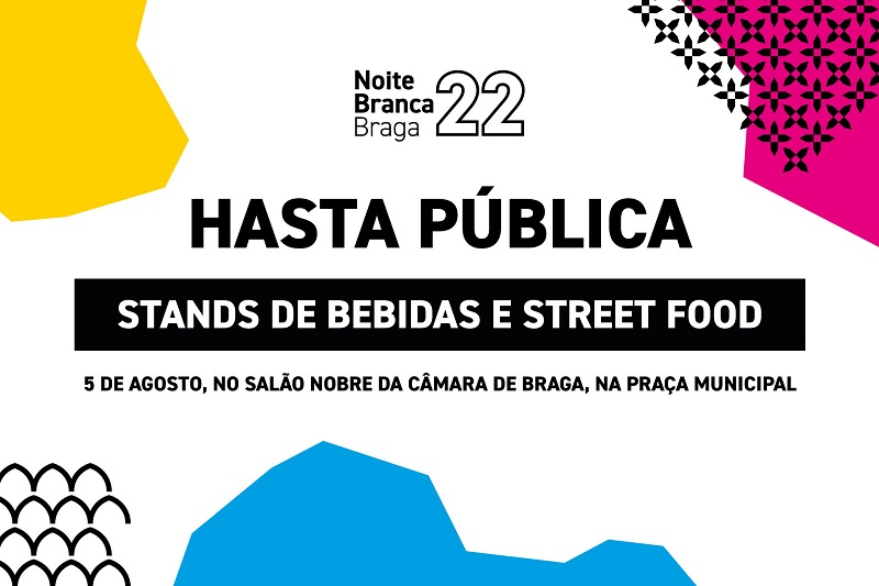 Hasta Pública para stands de bebidas e street food - Noite Branca Braga 2022